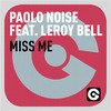 Miss Me (Taito Tikaro & Flavio Zarza Radio Edit 2k13) - Paolo Noise&LeRoy Bell