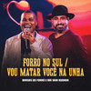Forró no Sul / Vou Matar Você na Unha - Brasas do Forró&Raí Saia Rodada