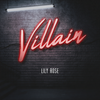 Villain - Lily Rose