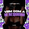 Vem Com A Xerequinha (Explicit) - DJ AGC Original&MC RD&FreesTyle Sounds