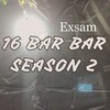 16 Bar Bar Season 2 (Explicit) - Exsam