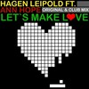 Let's Make Love (Main Mix) - Hagen Leipold&Louis Garcia&Ann Hope