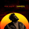 Sinners (Explicit) - Rod Wave