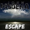 Escape (Club Mix) - John Modena&Tim Lois