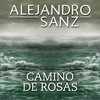 Camino De Rosas - Alejandro Sanz