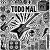 Todo mal - Larzy