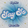 Say So (Explicit) - Doja Cat&林彦俊