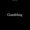 Gambling - Badmash WRLD&$ubjectz&City morgue&SosMula&PRXJEK&Vinka&Ykee Benda