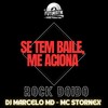 Se tem baile, me aciona - Rock Doido (Explicit) - DJ Marcelo MD&Mc Stornex