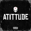 ATITTUDE (Explicit) - Maingo Toomer&Jay