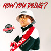 How You Doing? (Explicit) - JB the WAR Villain&Mareko