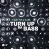 Turn Up Da Bass - Goldfish&Blink