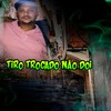 Tiro Trocado Não Doi (Explicit) - MC Jam&ADA do Linho