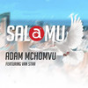 Salamu (feat. Van Star) - Adam Mchomvu&Van Star