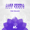 The Villain (Extended Mix) - Alex Senna&Pytt Gardin&Denza