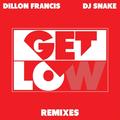 Get Low(Rebirth in Paris)Dillon Francis&DJ Snake