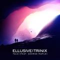 Talk (Ellusive & TRINIX Remix)DJ Snake