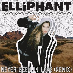 Elliphant《"Never Been In Love(Billboard & AC remix)》[MP3_LRC]