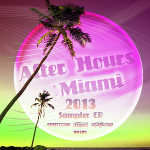 NoonStar《After Hours: Miami 2013 - Early Morning Mix(Continuous DJ Mix)》[MP3_LRC]