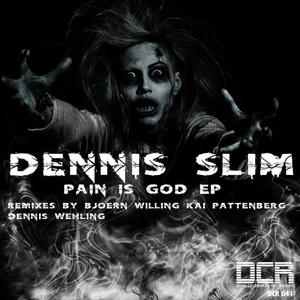 Dennis Slim《Pain Is God》[MP3_LRC]