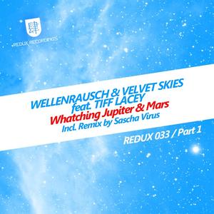 Wellenrausch&Velvet Skies&Tiff lacey《Watching Jupiter and Mars(Velvet Skies Vocal Mix)》[MP3_LRC]