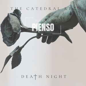 Death Night&The Catedral Rec - Hoy Ya No Pienso