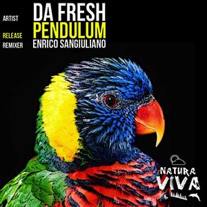 Da Fresh《Pendulum(Enrico Sangiuliano Remix)》[MP3_LRC]