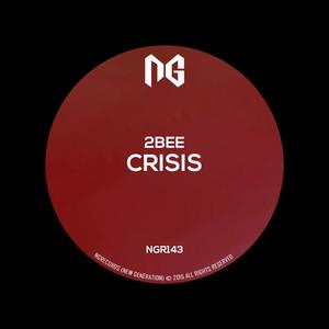 2bee《Crisis(Original Mix)》[MP3_LRC]