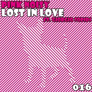 Pink Noisy&Giorgio Sopidi《Lost In Love(Andy Callister Remix)》[MP3_LRC]