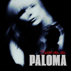 Paloma Faith《Better Than This》[MP3_LRC]