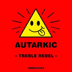 Autarkic《Treble Rebel》[MP3_LRC]