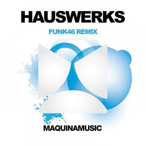 Hauswerks《Funk46(Original Mix)》[MP3_LRC]