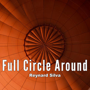 Reynard Silva《Full Circle Around》[MP3_LRC]