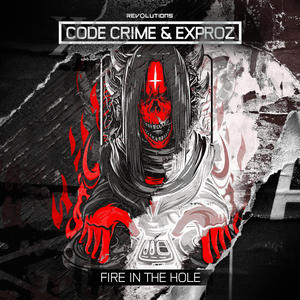 Code Crime&Exproz《Fire In The Hole》[MP3_LRC]