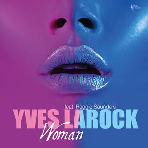 Yves Larock&Reggie Saunders《Woman》[MP3_LRC]