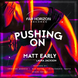 Matt Early&Laura Jackson《Pushing On(Matt Early Weekend House Mix)》[MP3_LRC]