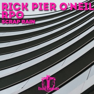 Rick Pier O'neil&rpo《Scrap Rain》[MP3_LRC]