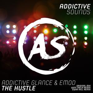 Addictive Glance&Emod&Ewan Rill《The Hustle(Ewan Rill Remix)》[MP3_LRC]