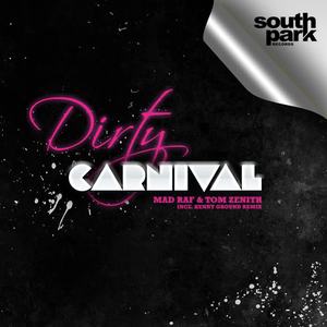 Mad Raf&Tom Zenith《Dirty Carnival(Original Mix)》[MP3_LRC]