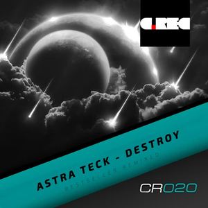 Astra Teck《Destroy(Original Mix)》[MP3_LRC]