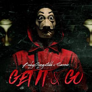 Babygangstahh&Young Smoove - Get It & Go(feat. Young Smoove)