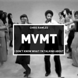 Chris Rawles《I Don't Know What I'm Talking About》[MP3_LRC]