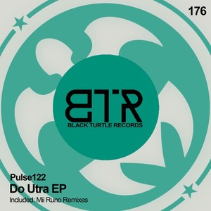 Pulse122《Do Utra(Mii Runo Deep Mix)》[MP3_LRC]