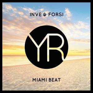 Inve&Forsi《Miami Beat(Original Mix)》[MP3_LRC]