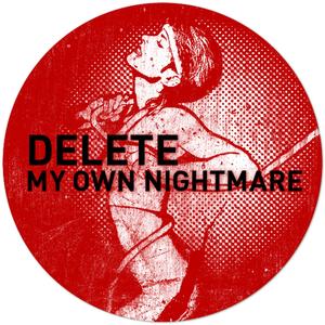 DELeTE《My Own Nightmare》[MP3_LRC]