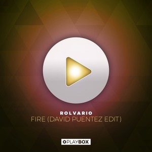 Rolvario《Fire!(David Puentez Edit)》[MP3_LRC]