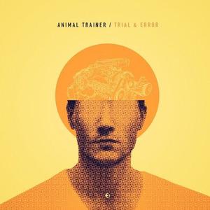 Animal Trainer《Error but Trial》[MP3_LRC]