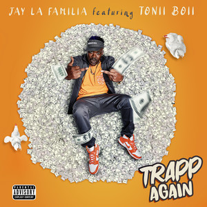 Jay La Familia&Tonii Boii - Trapp Again