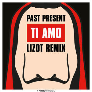 Past Present&LIZOT《Ti Amo(LIZOT Remix)》[MP3_LRC]