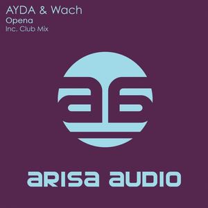 Ayda&Wach《Opena(Original Mix)》[MP3_LRC]